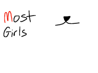 Most Girls||Original Meme||