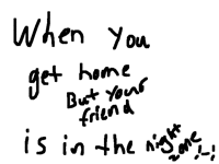 The worst of life.