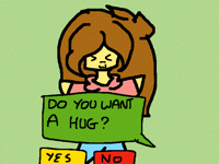 DO U WANT A HUG?