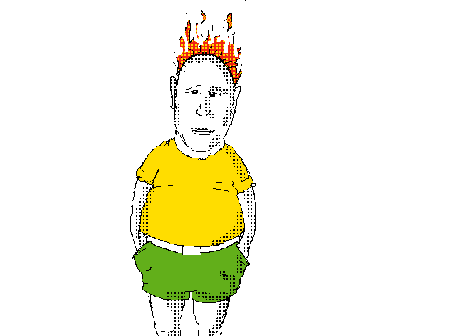 Head on fire, so..?