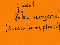 I want to follow everyone