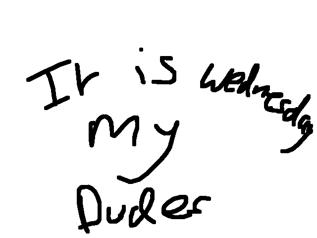 It is wednesday (Seizure warning)