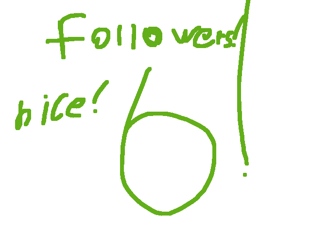 6 followers!!