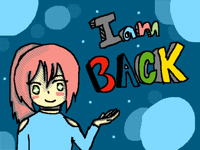 I am back!