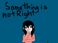 Something is not right in me