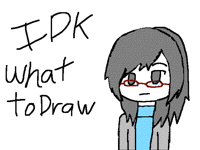 Idk