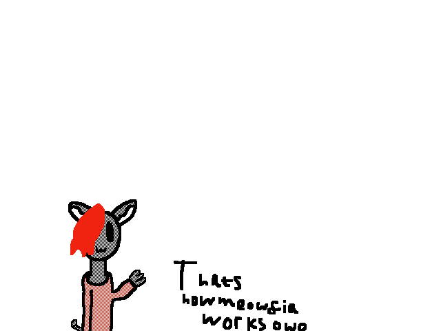 Thats how meowfia works owo