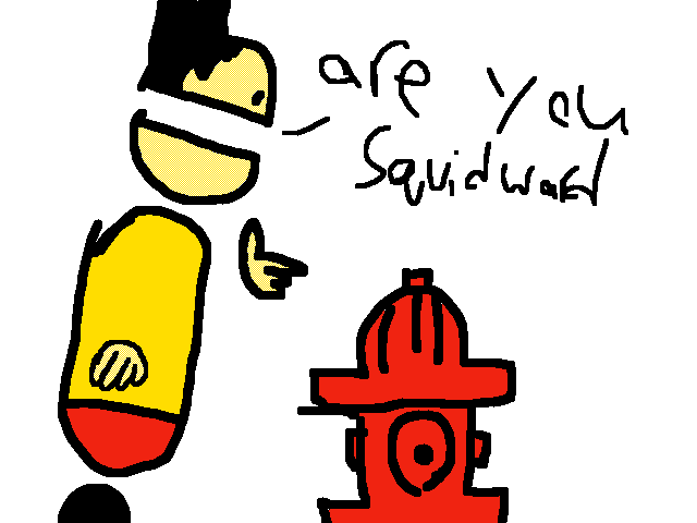 Are you squidward?