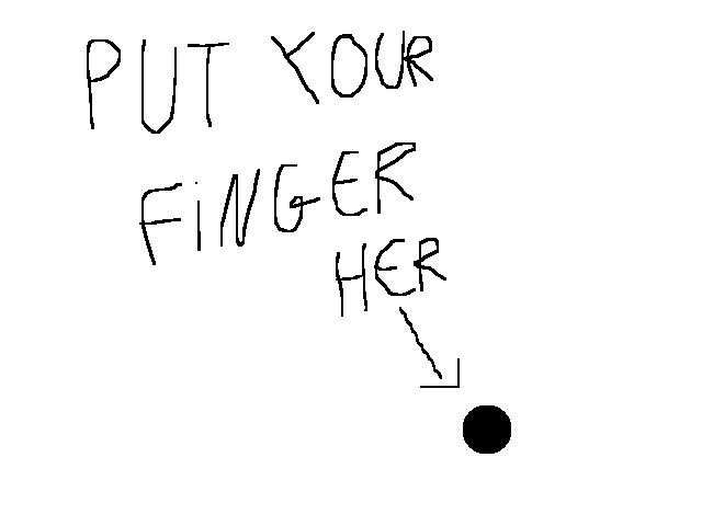 PutYourFingerHere
