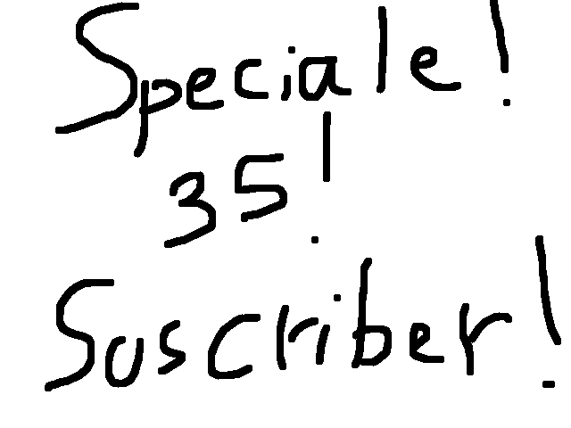 Speciale 35 suscriber!