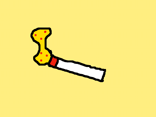 Cigarette!