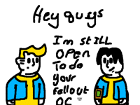I'm still open to turn oc's in to fallout