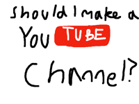 Should I make a YT channel?