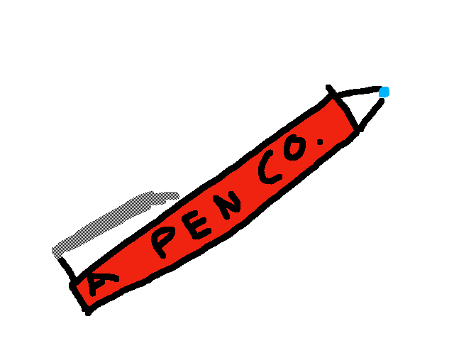 You have a pen. What do you do?