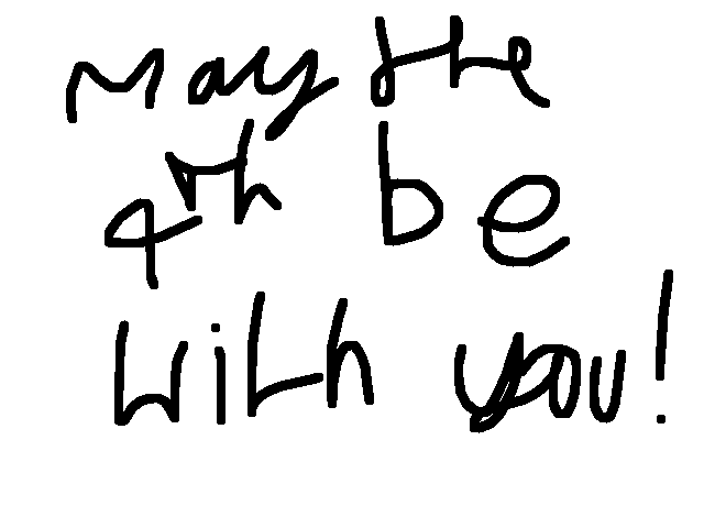 May the 4th be with you!!!