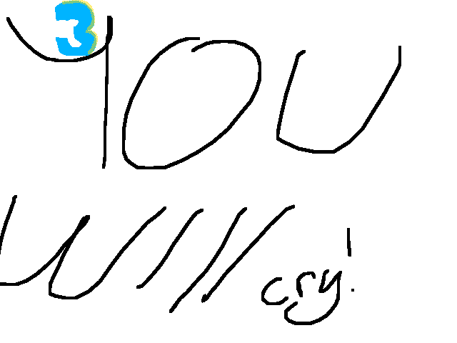 You will cry 3!!!!!