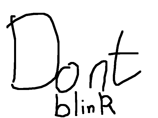 Don't blink medium
