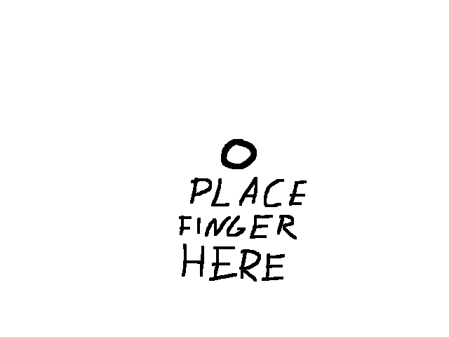 Place Finger here