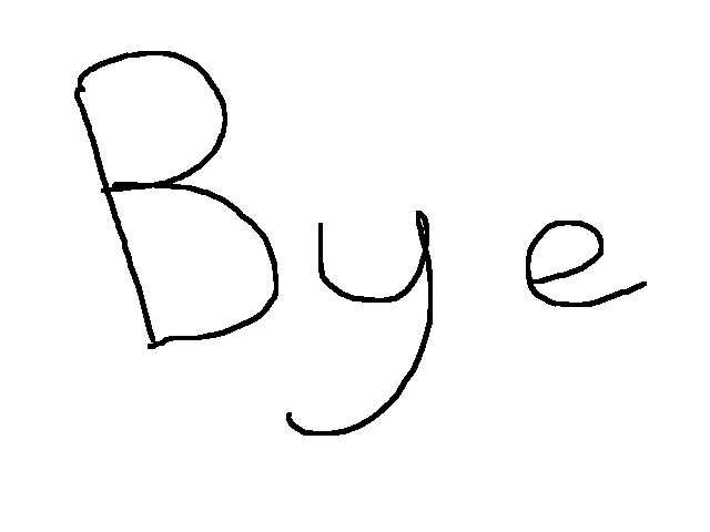 Bye