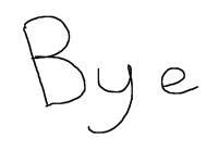 Bye