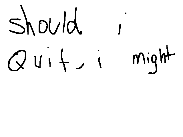 Don't ask Questions