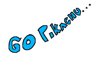 Go pikachuuu