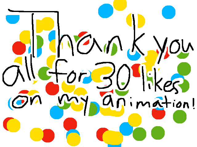 Thank You For 30 Likes!
