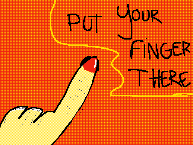 Place you finger there (inspired by @floydv)