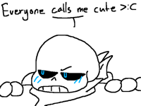 Everyone calls me cute >:(