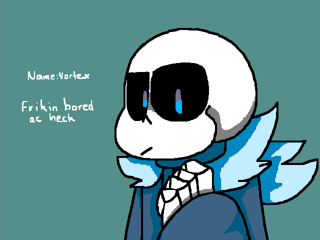Idk I just made him out of boredom