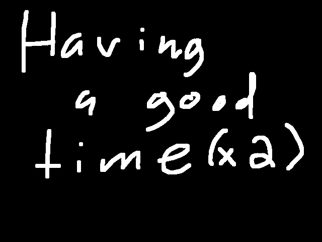 HAVING A GOOD TIME MEME