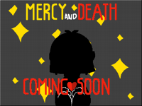 Mercy and Death coming soon