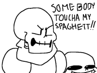 SOMEBODY TOUCHA MY SPAGHETT