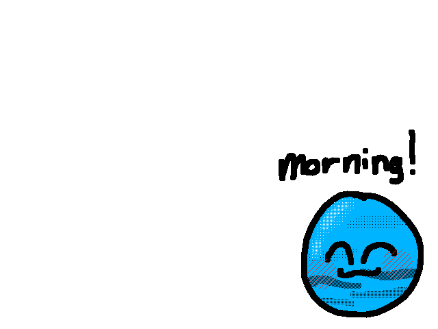 Morning :D