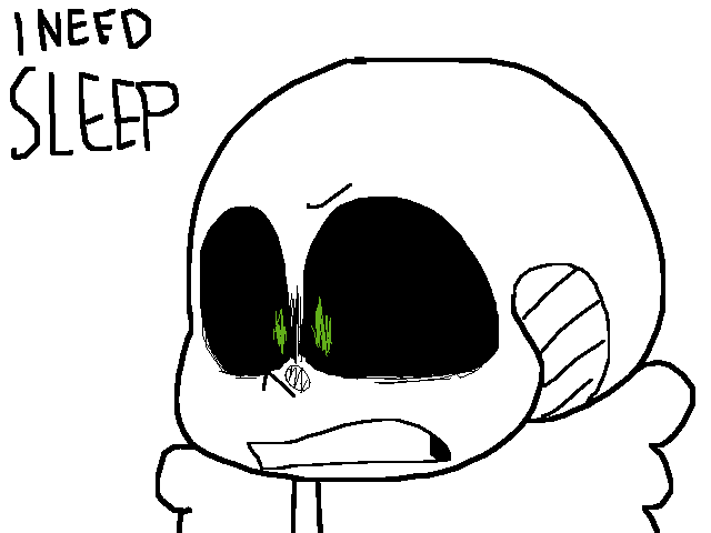 I need sleep