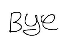 Bye