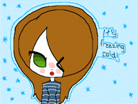 It's freezing cold!