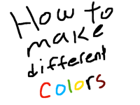 How to make different colors!
