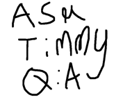 Ask Timmy anything!