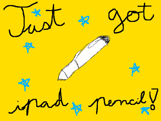 Just got iPad pencil :3