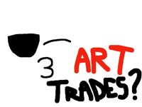 Art Trades? ( Open to anything )