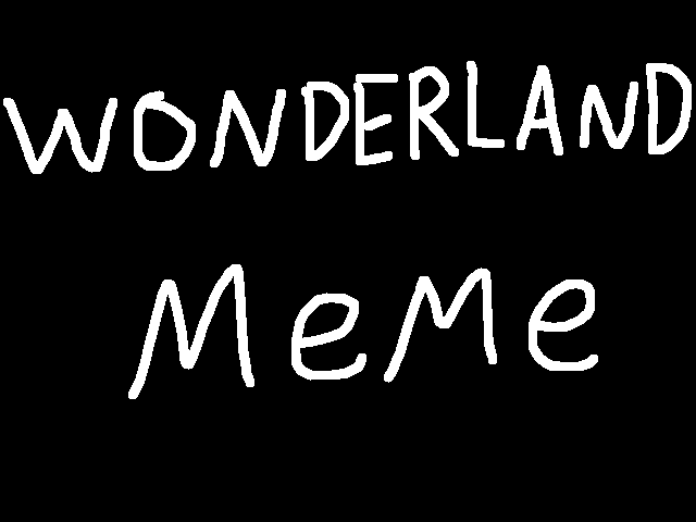 Wonderland MEME