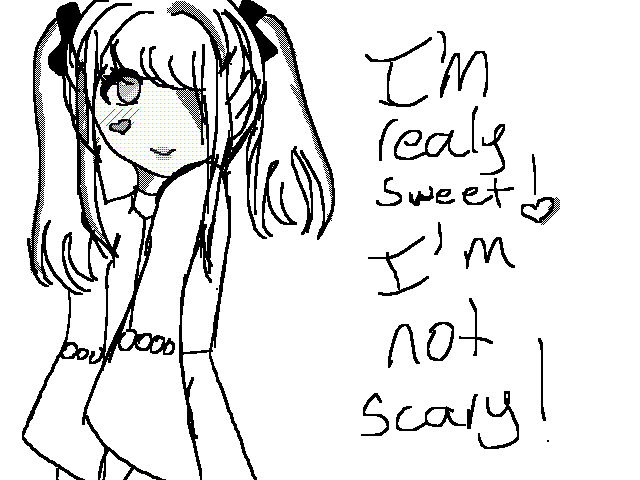 I’m not scary I’m sweet