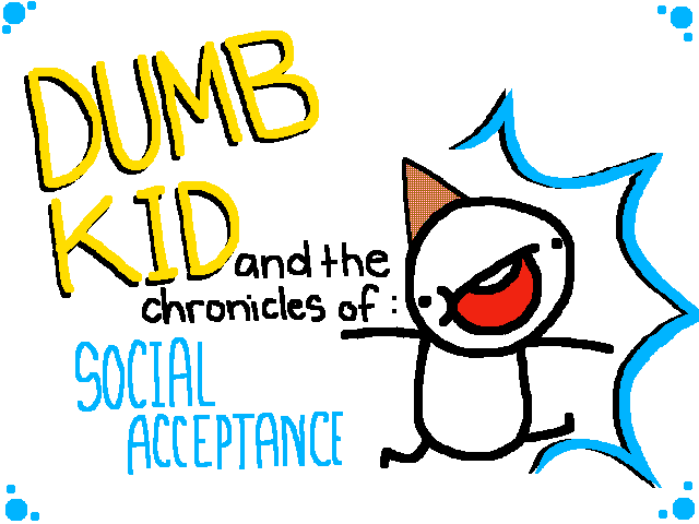 dumb kid