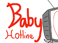 Baby Hotline short thing