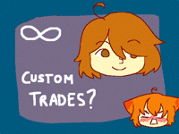 CUSTOM TRADES?