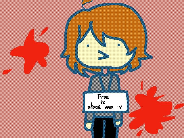 FEEL FREE TO ATACK ME :V